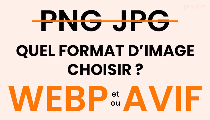 Utiliser AVIF ou WebP pour optimiser la web performance